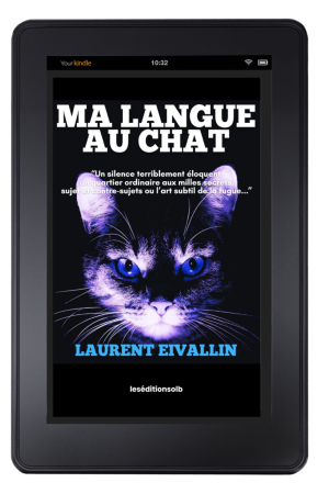 Tablette informatique présentant la première de couverture du roman de Laurent EIVALLIN, Ma langue au chat